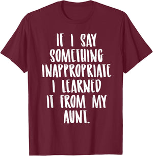 Funny Nephew Niece Gift Aunt Gift Quote Birthday Small T-Shirt - T-Shirt | Maroon
