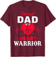 Proud Dad Of Heart Warrior CHD Awareness Congenital Defect T-Shirt - T-Shirt | Maroon
