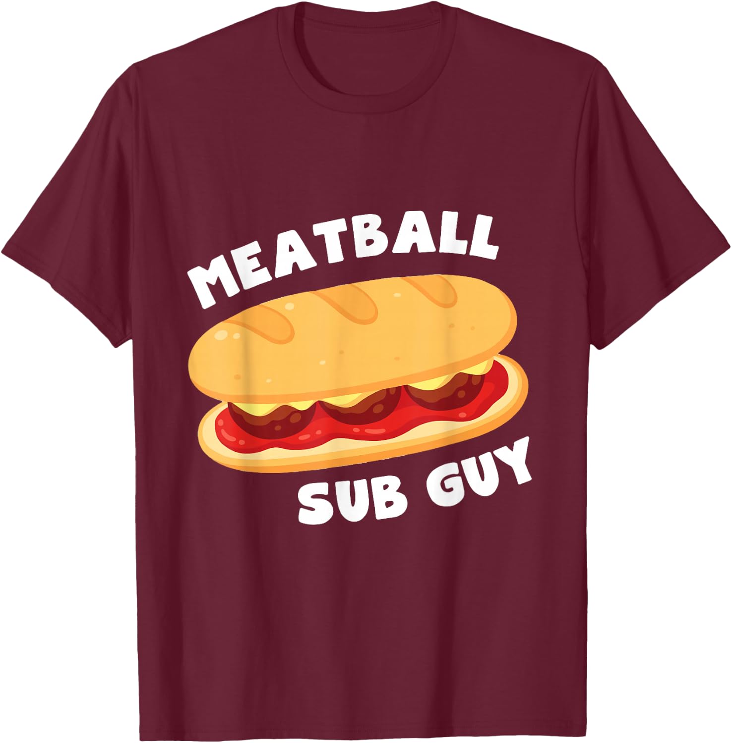 Italian Meatball Sub Sandwich Guy Lover Gift T-Shirt - T-Shirt | Maroon