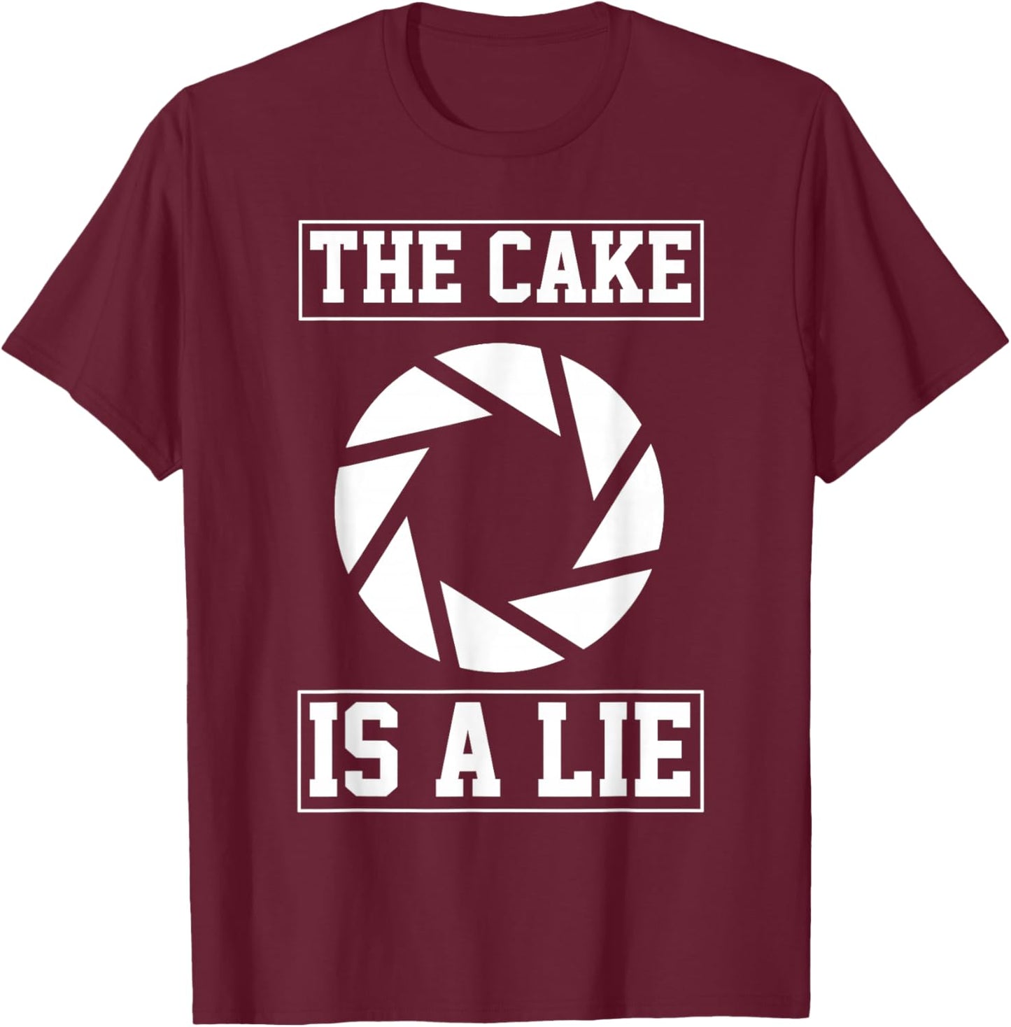 The cake is a Lie T-Shirt - T-Shirt | Maroon