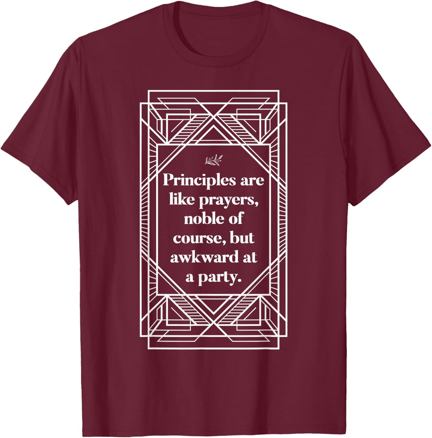 Awkward Prayer Downton Lady Quotes Sarcastic Gifts T-Shirt - T-Shirt | Maroon