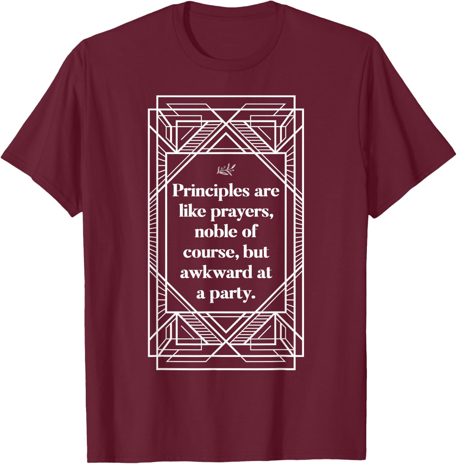 Awkward Prayer Downton Lady Quotes Sarcastic Gifts T-Shirt - T-Shirt | Maroon