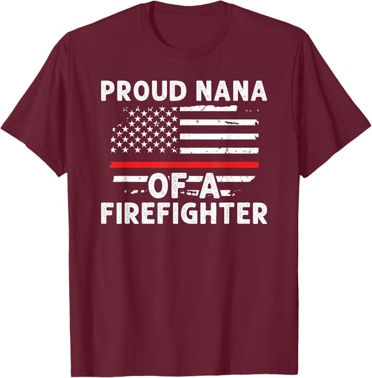 Proud Nana Of A Firefighter Nana Grandma Fireman Nana T-Shirt - T-Shirt | Maroon