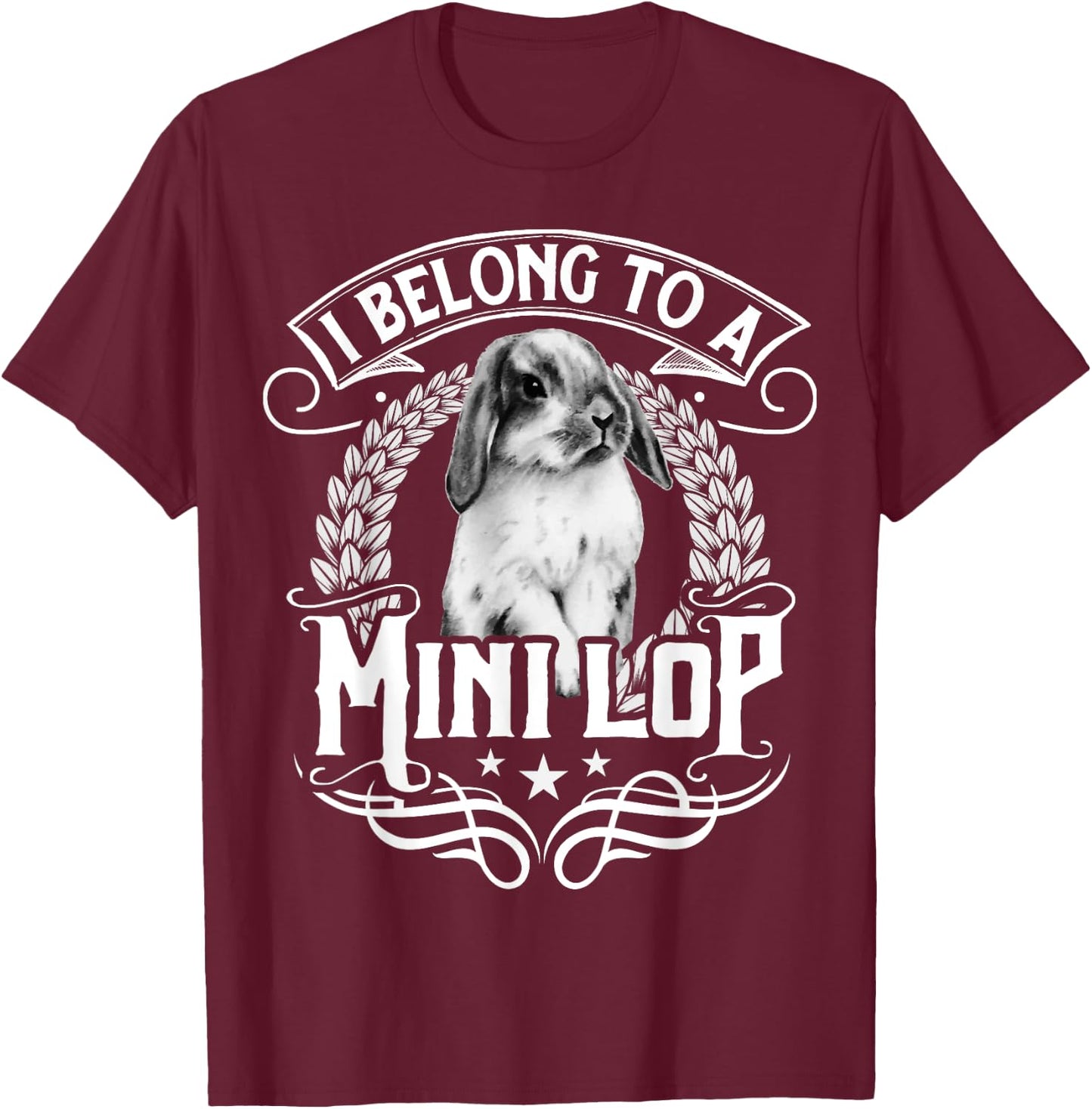 I Belong To A Mini Lop T-Shirt - T-Shirt | Maroon