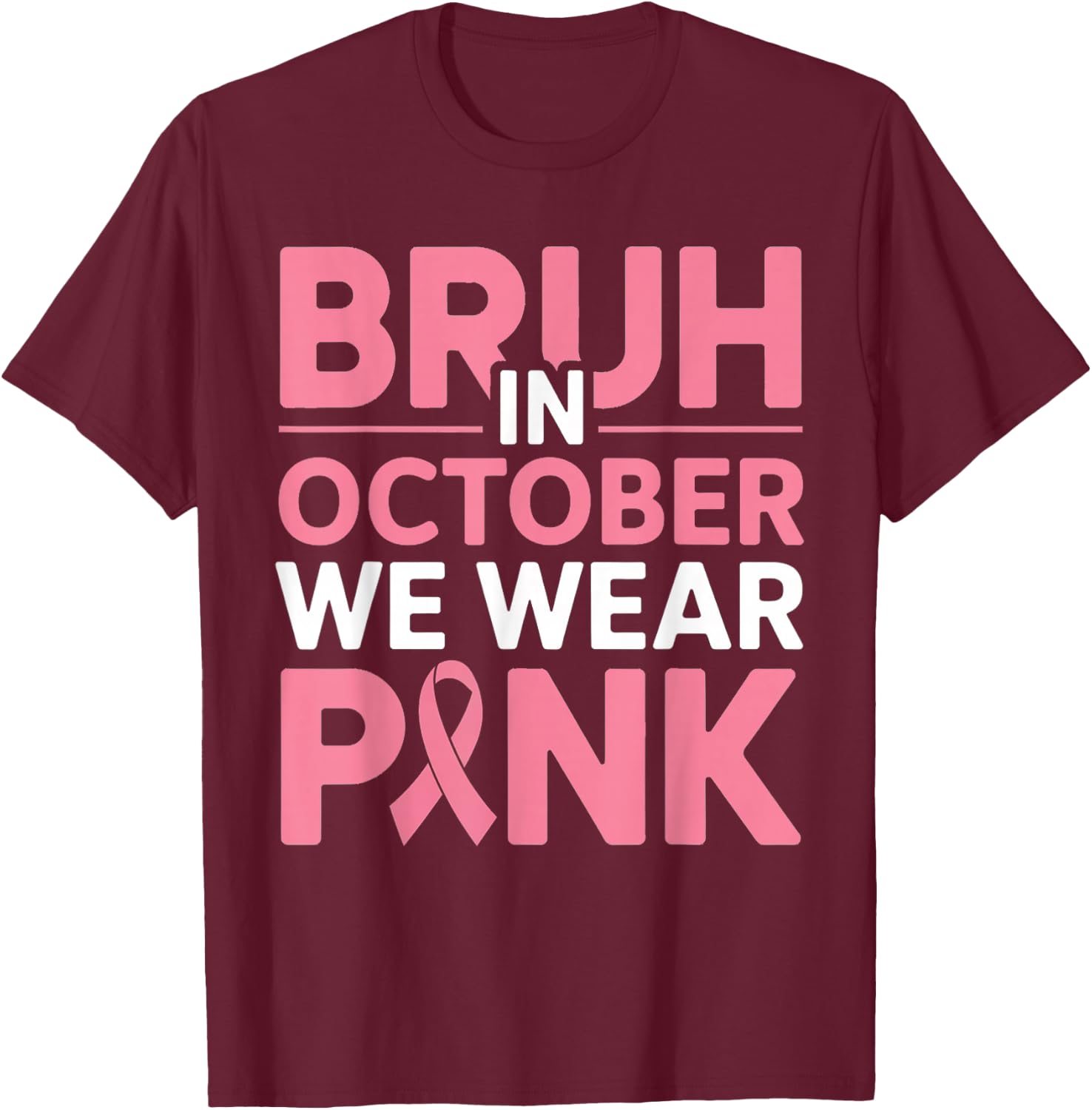 Breast Cancer Shirts for Boys Kids Bruh in October Wear Pink T-Shirt - T-Shirt | Maroon