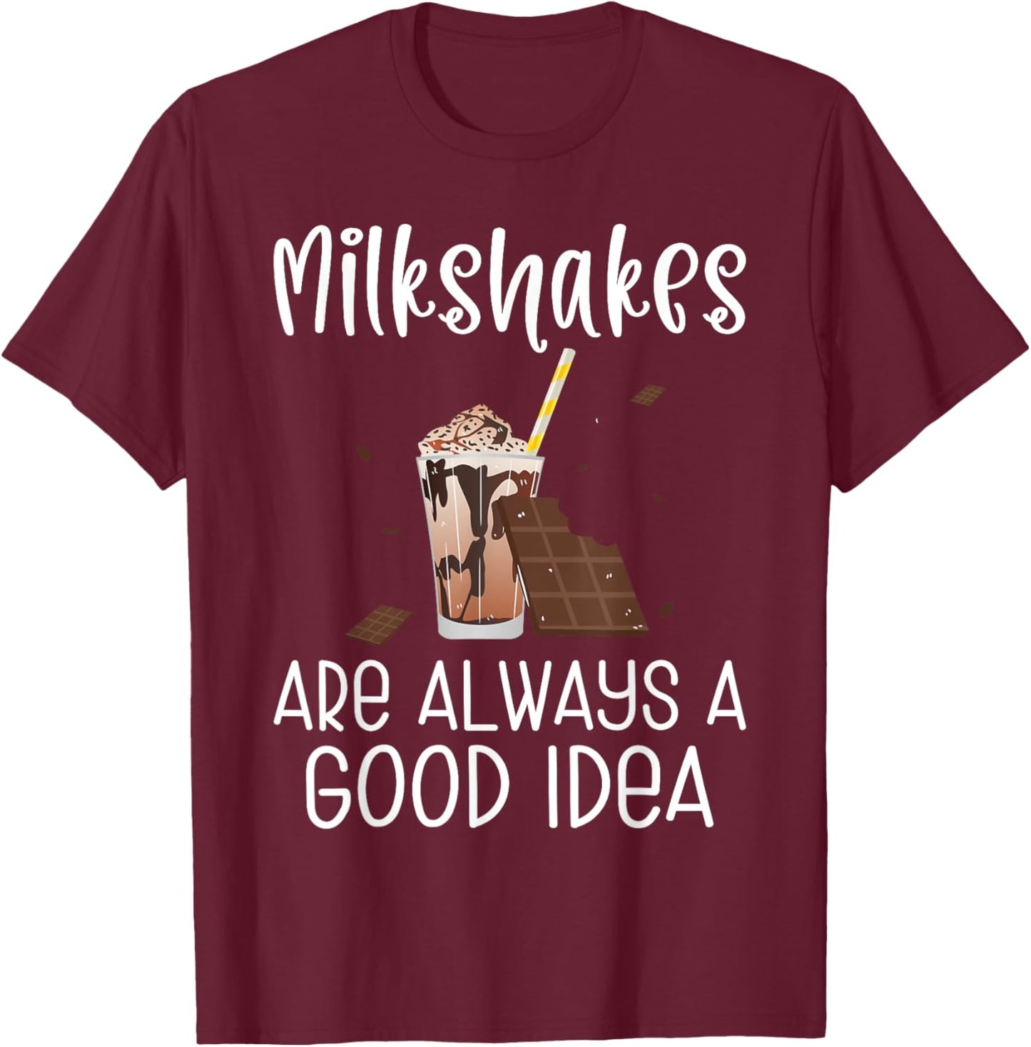Milkshakes are always a good Idea Milkshake T-Shirt - T-Shirt | Maroon