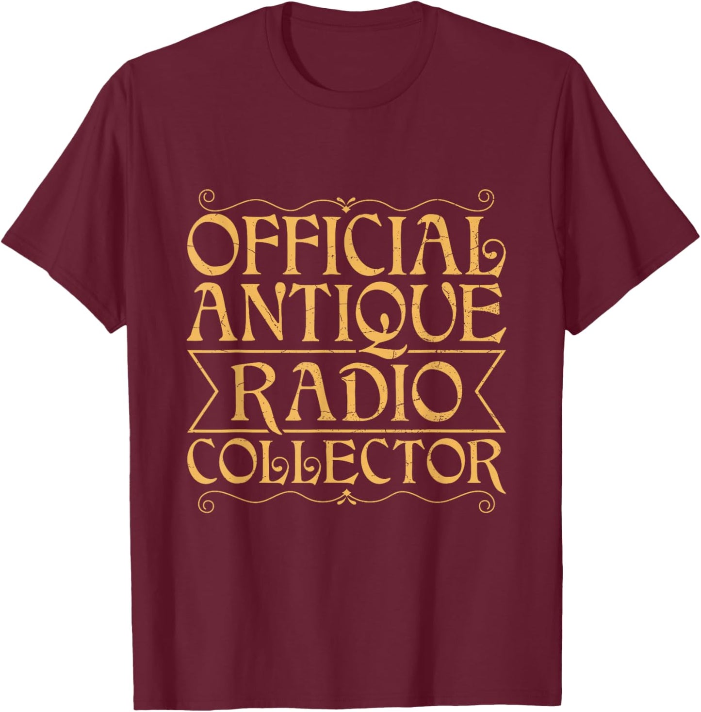 Radio Collector Design for a Antique Radio Collector T-Shirt - T-Shirt | Maroon