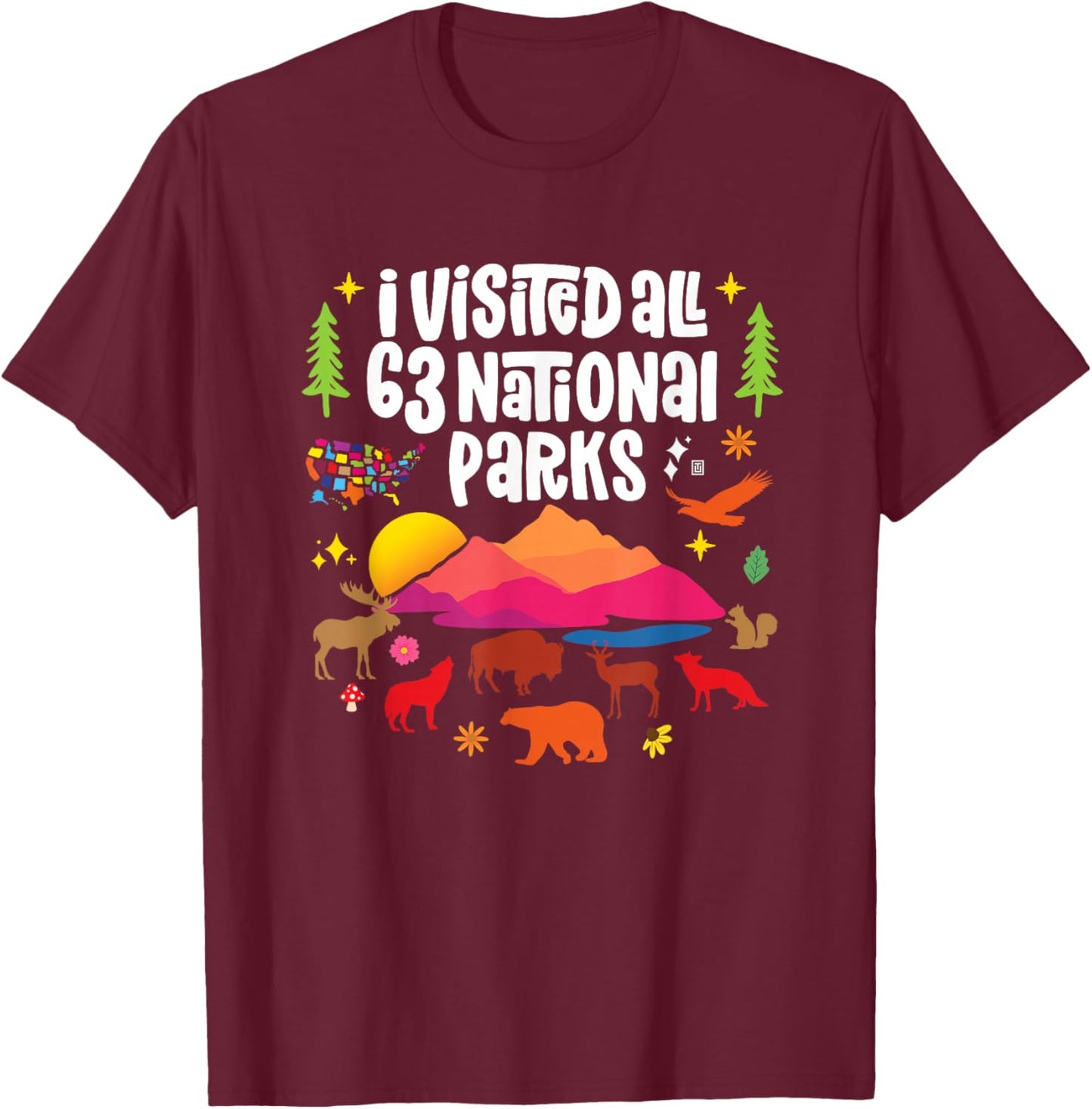 I Visited All 63 National Parks T-Shirt - T-Shirt | Maroon