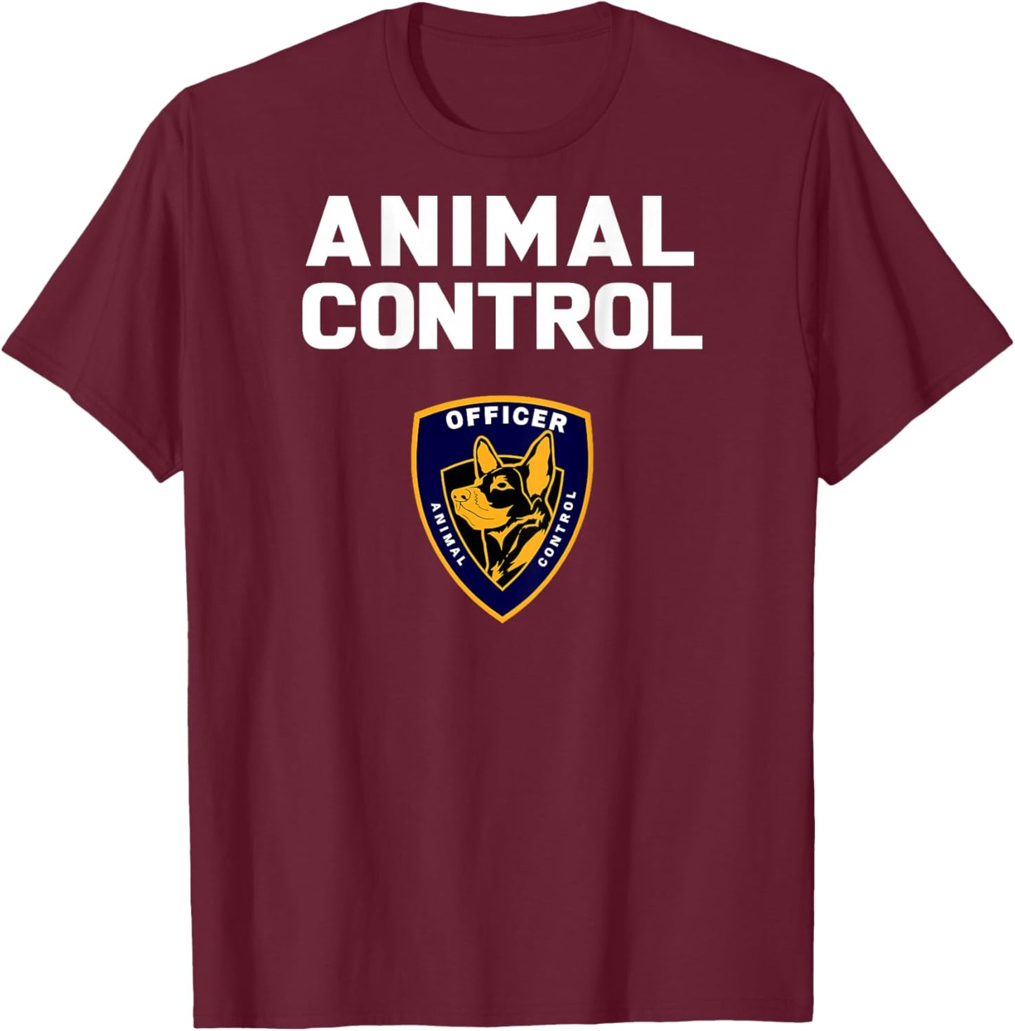 Animal Control & Rescue Officer Wildlife Control Operator T-Shirt - T-Shirt | Maroon