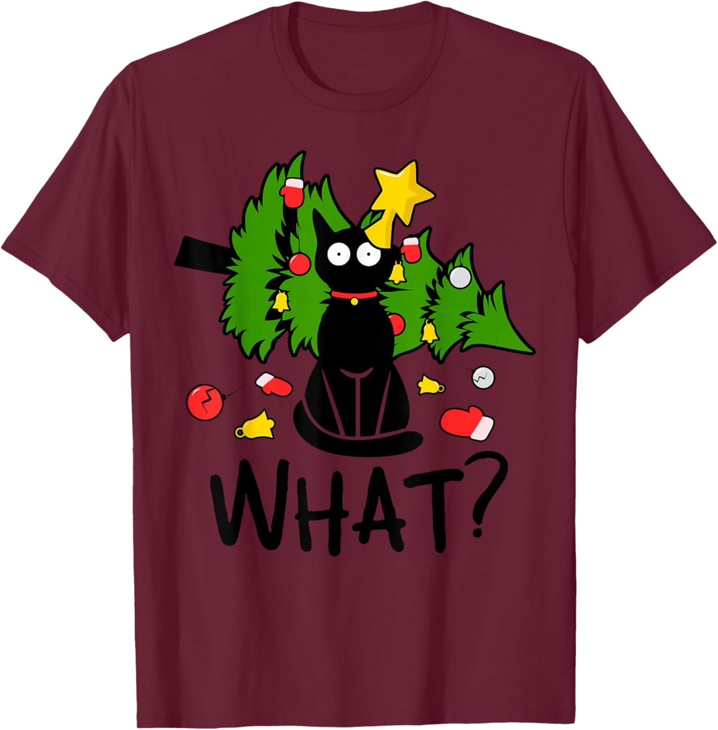 Funny Black Cat Christmas Tree Merry Xmas Humor Cat What? T-Shirt - T-Shirt | Maroon