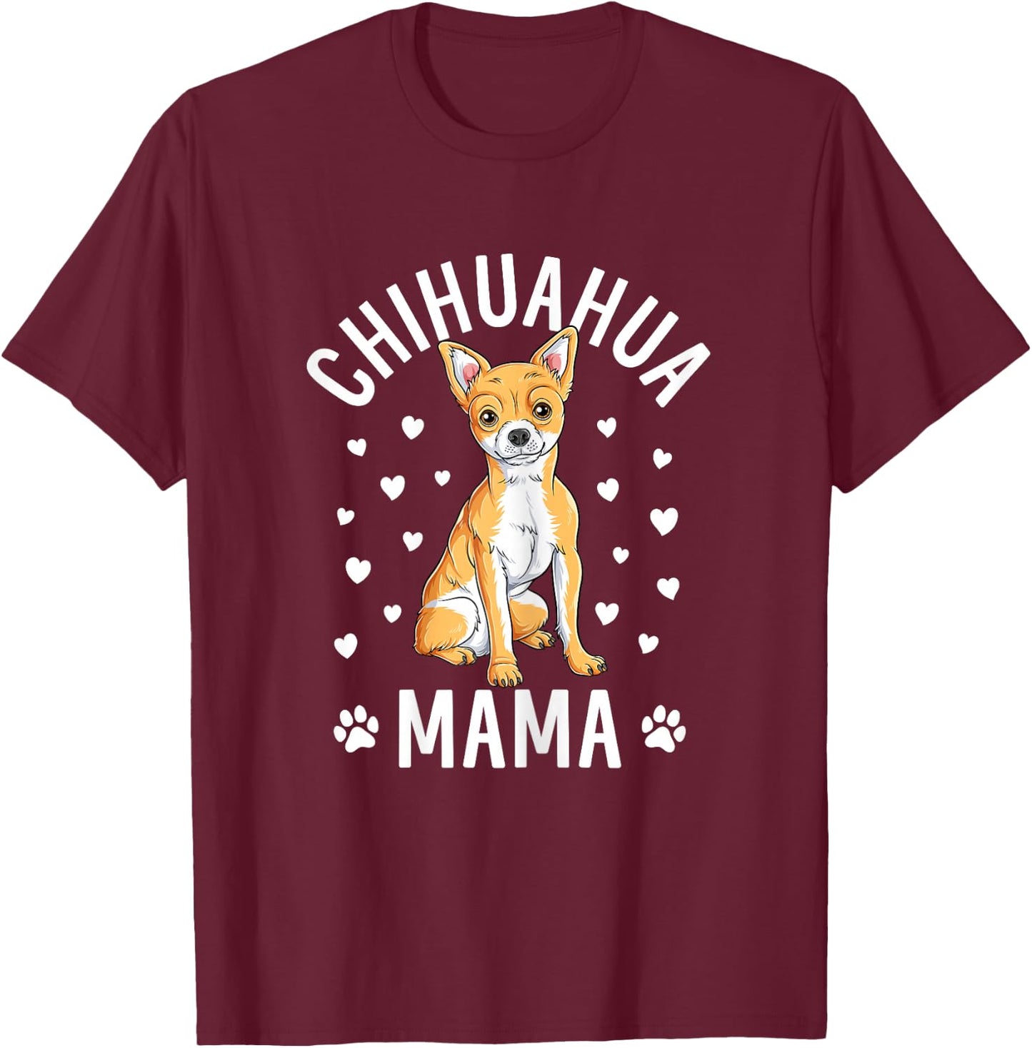 Chihuahua Mama Cute Dog Mom Puppy Women Girls T-Shirt - T-Shirt | Maroon
