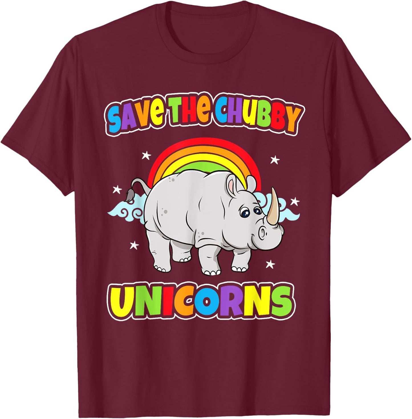 Save The Chubby Unicorns Rhinos Funny Quotes Humor Sayings T-Shirt - T-Shirt | Maroon