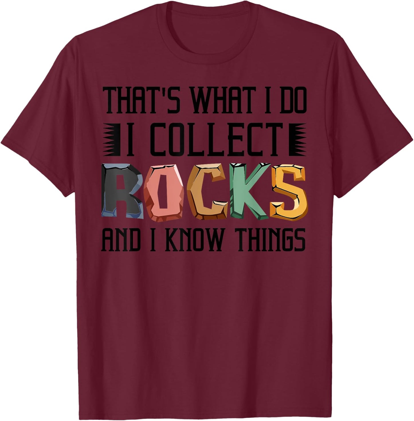 Funny Geology Gift Men Women Cool Rock Collecting Geologist T-Shirt - T-Shirt | Maroon
