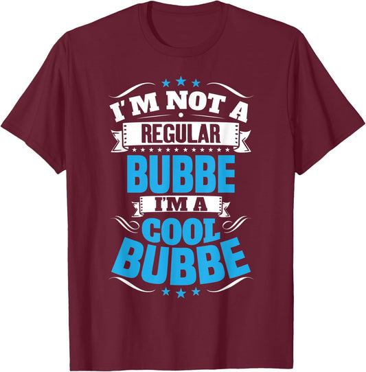 I'm Not a Regular Bubbe I'm a Cool Bubbe T-Shirt - T-Shirt | Maroon