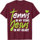 Funny Tennis Player Racket Jesus Faith Christian Tennis In T-Shirt - T-Shirt | Maroon