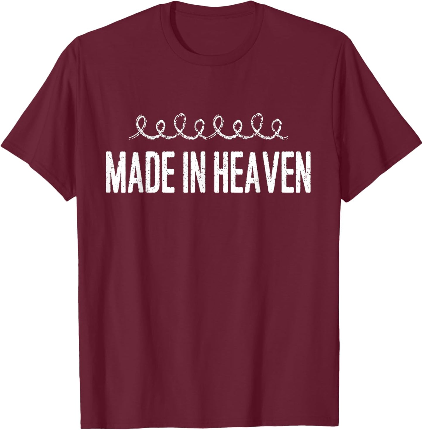 Made in Heaven T-Shirt - T-Shirt | Maroon