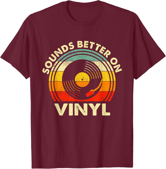 Sounds Better On Vinyl - Music Lover Disc Records Collector T-Shirt - T-Shirt | Maroon