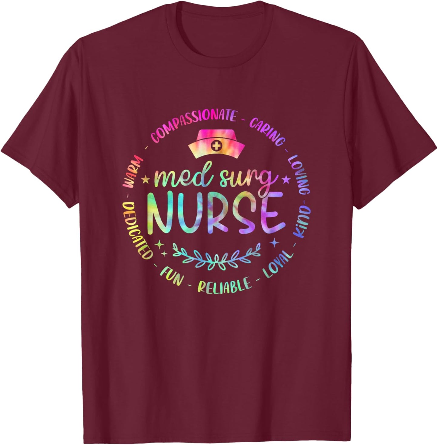 Funny Med Surg Nurse Nursing Tie Dye Design Men T-Shirt - T-Shirt | Maroon