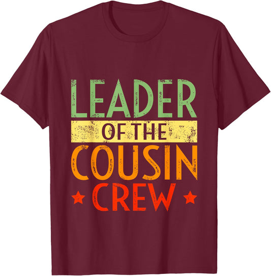 Leader of The Cousin Crew Family Retro Vintage T-Shirt - T-Shirt | Maroon