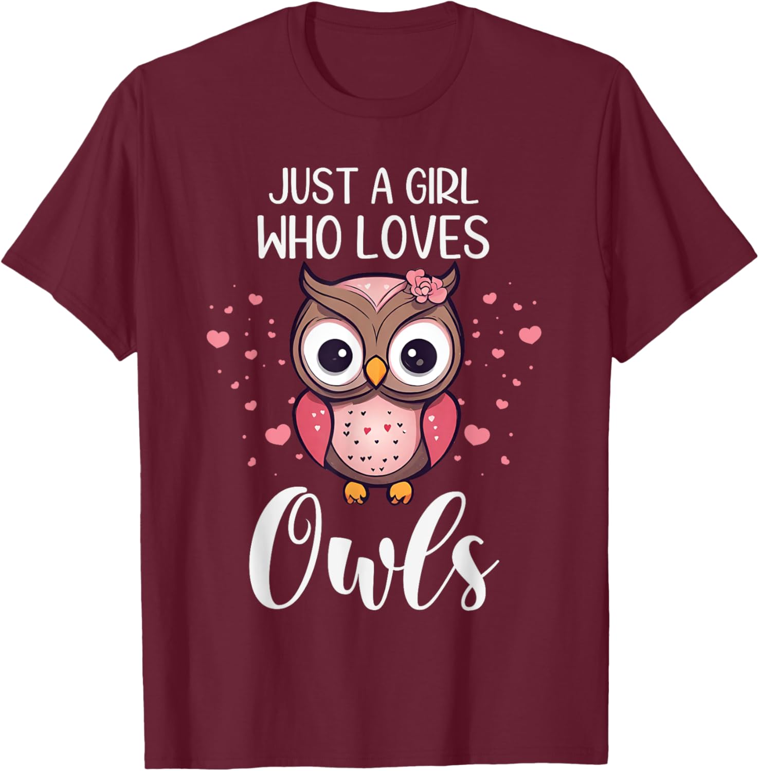 Funny Just A Girl Who Loves Owls Nocturnal Bird Owl Lover T-Shirt - T-Shirt | Maroon