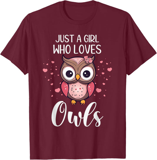 Funny Just A Girl Who Loves Owls Nocturnal Bird Owl Lover T-Shirt - T-Shirt | Maroon