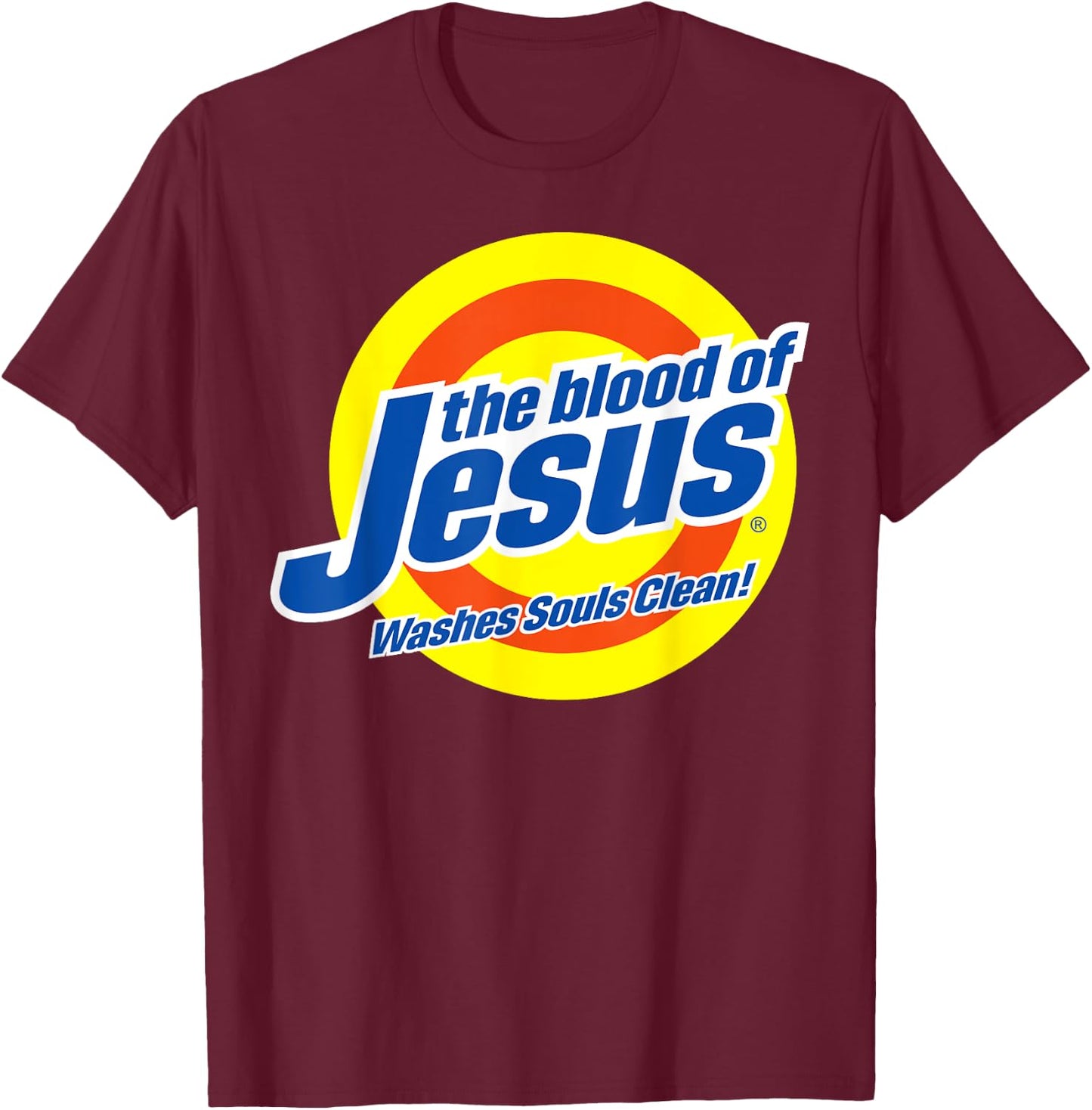 Blood of Jesus Christ - Funny, Cute Faith-Based Christian T-Shirt - T-Shirt | Maroon