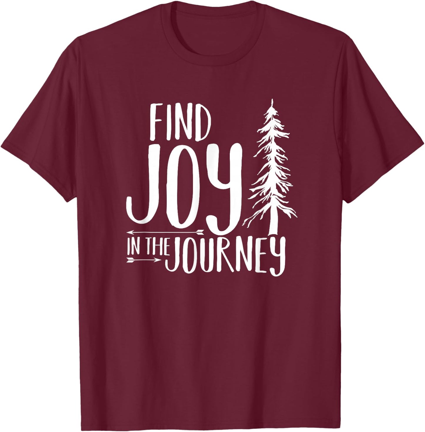 Find Joy in the Journey T-Shirt - T-Shirt | Maroon