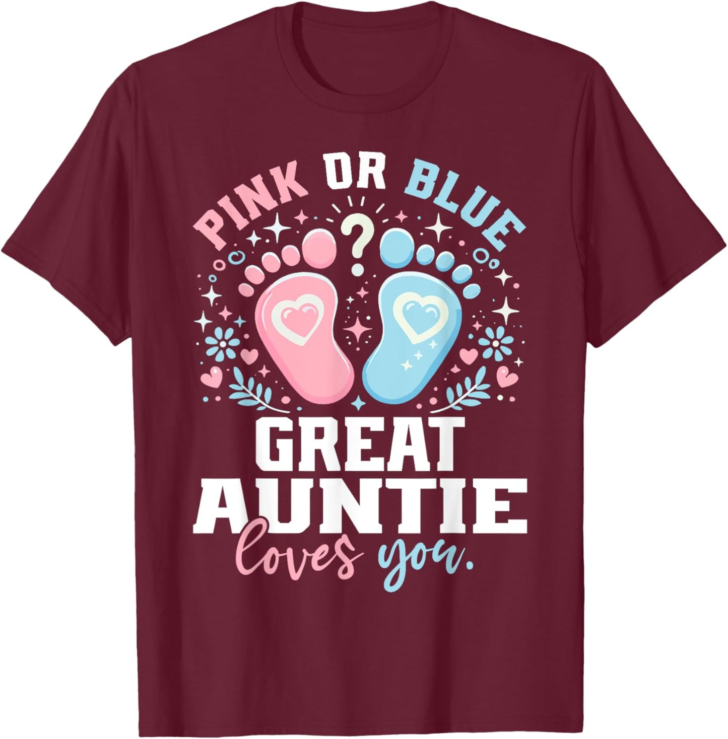Pink or Blue Great Auntie Footprints Gender Reveal T-Shirt - T-Shirt | Maroon