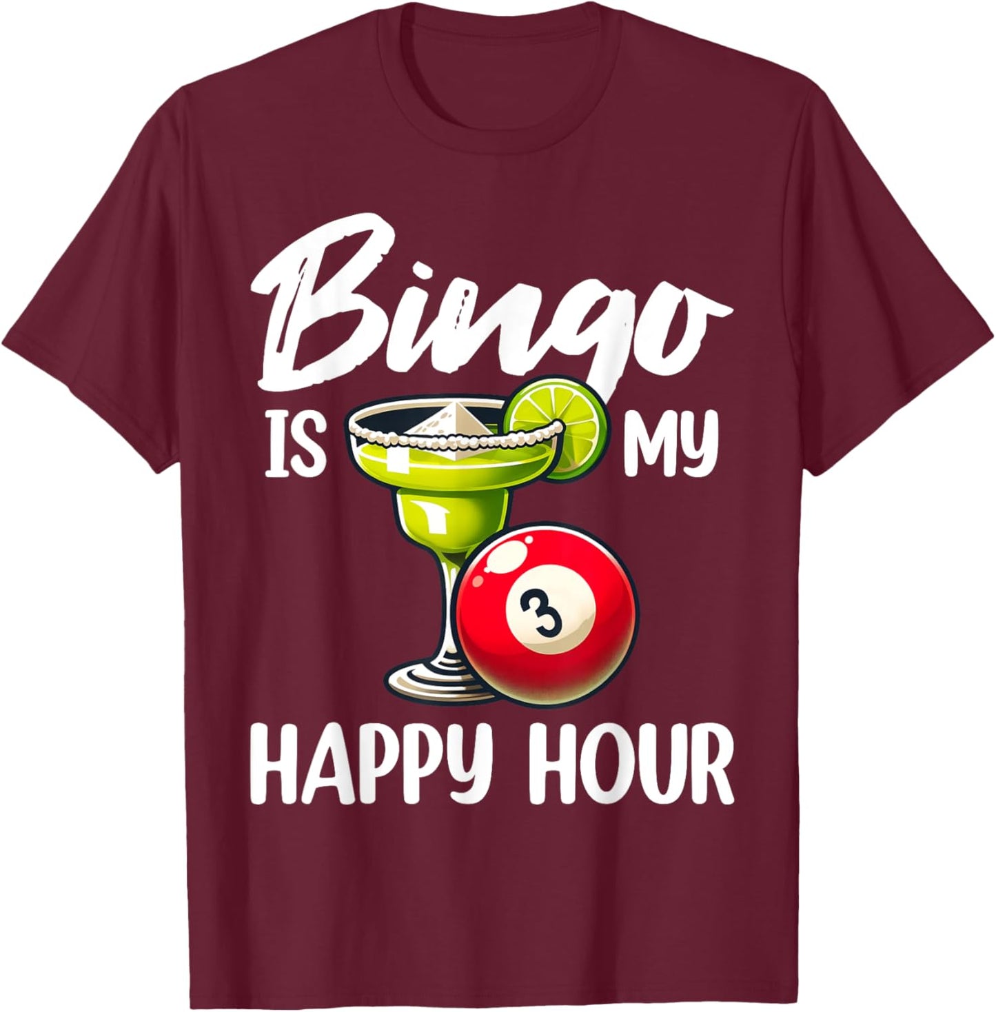 Funny Bingo Game Bingo Is My Happy Hour Design T-Shirt - T-Shirt | Maroon