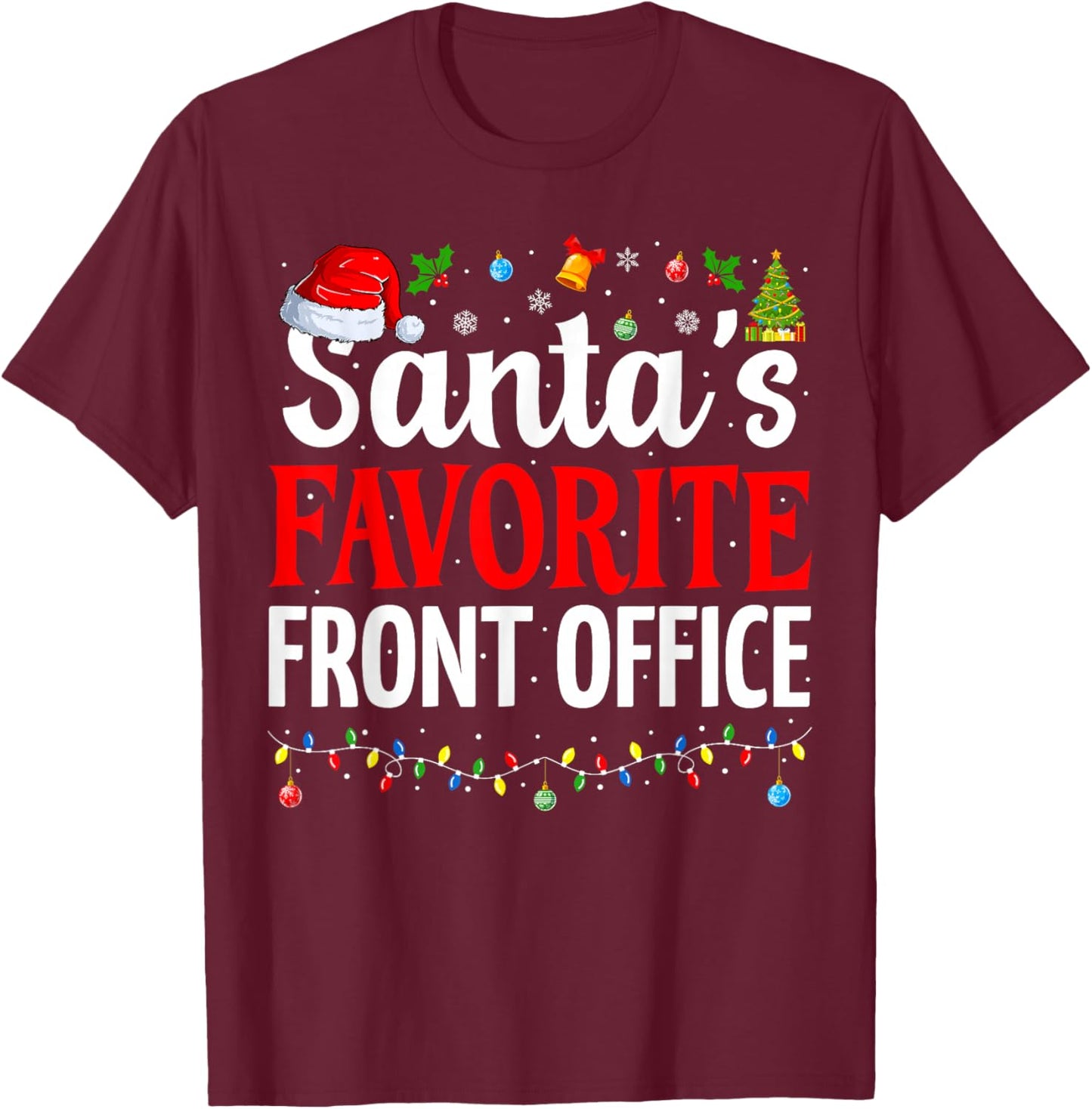 Santa’s Favorite Front Office Cool Christmas Office Staff T-Shirt - T-Shirt | Maroon