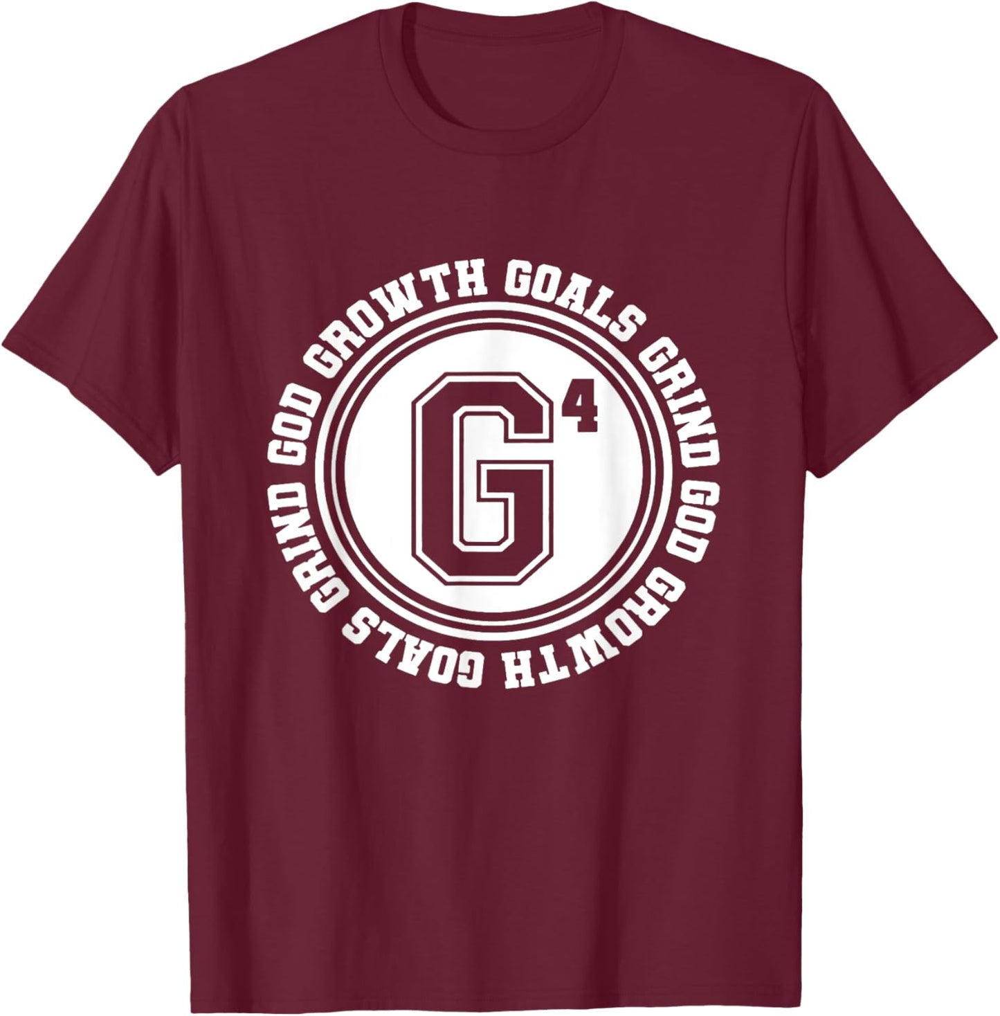 G4 God Goals Grind Growth Funny Christian T-Shirt - T-Shirt | Maroon