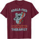 Cute Koala Occupational Therapy Qualified OT OTA T-Shirt - T-Shirt | Maroon