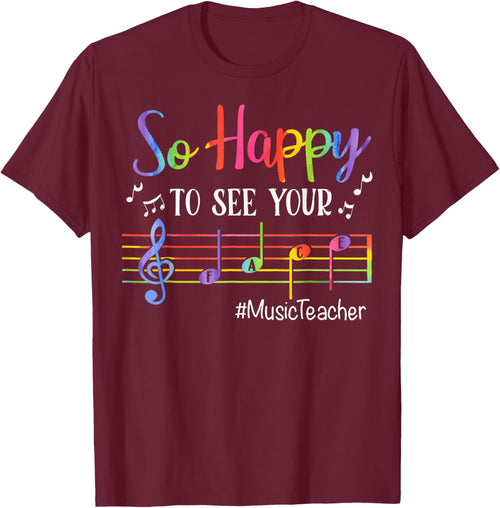 Music Teacher So Happy To See Your Face Back To School Funny