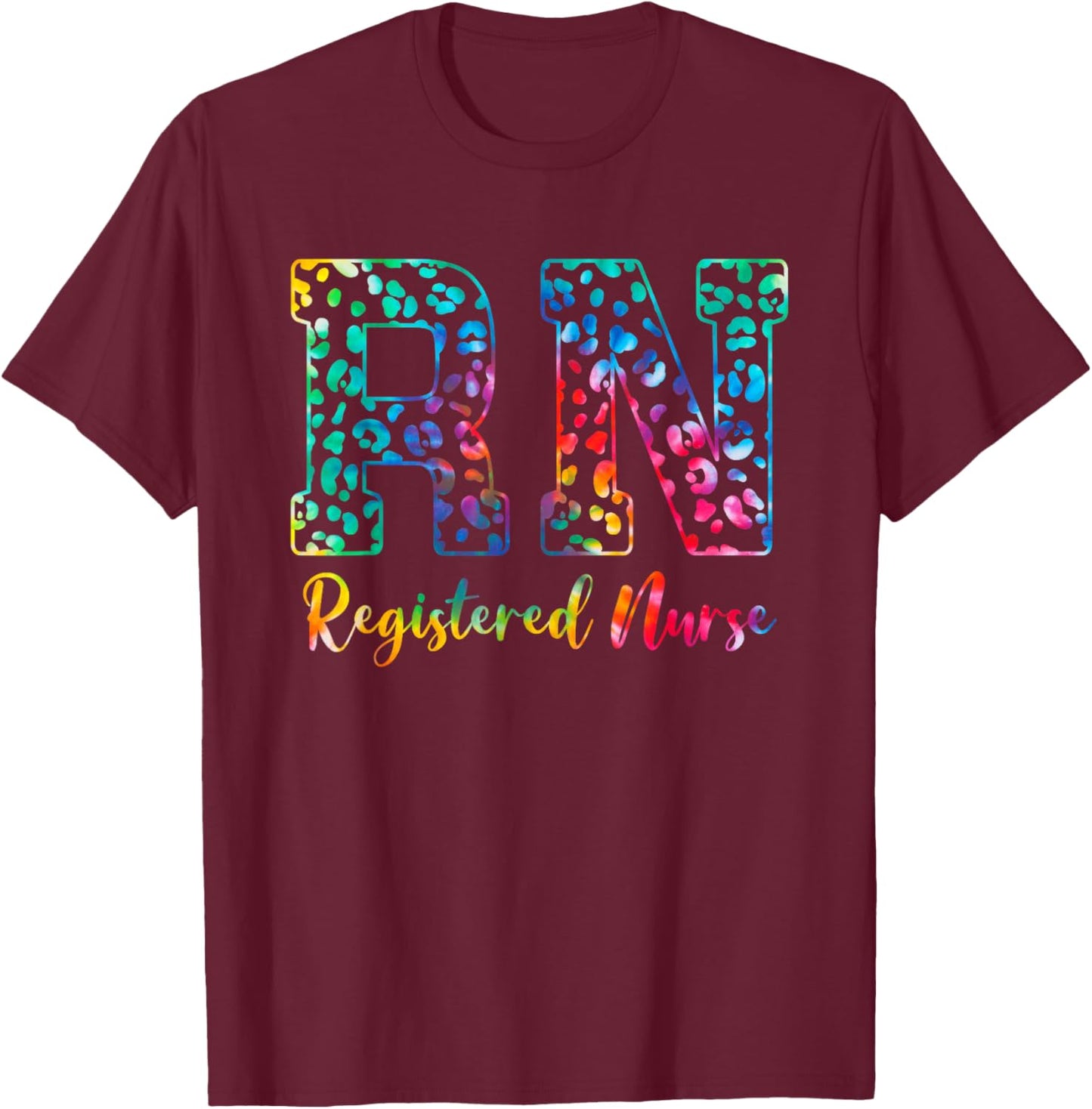 Tie Dye Registered Nurse - RN Nursing Nurse Day & Nurse Week T-Shirt - T-Shirt | Maroon