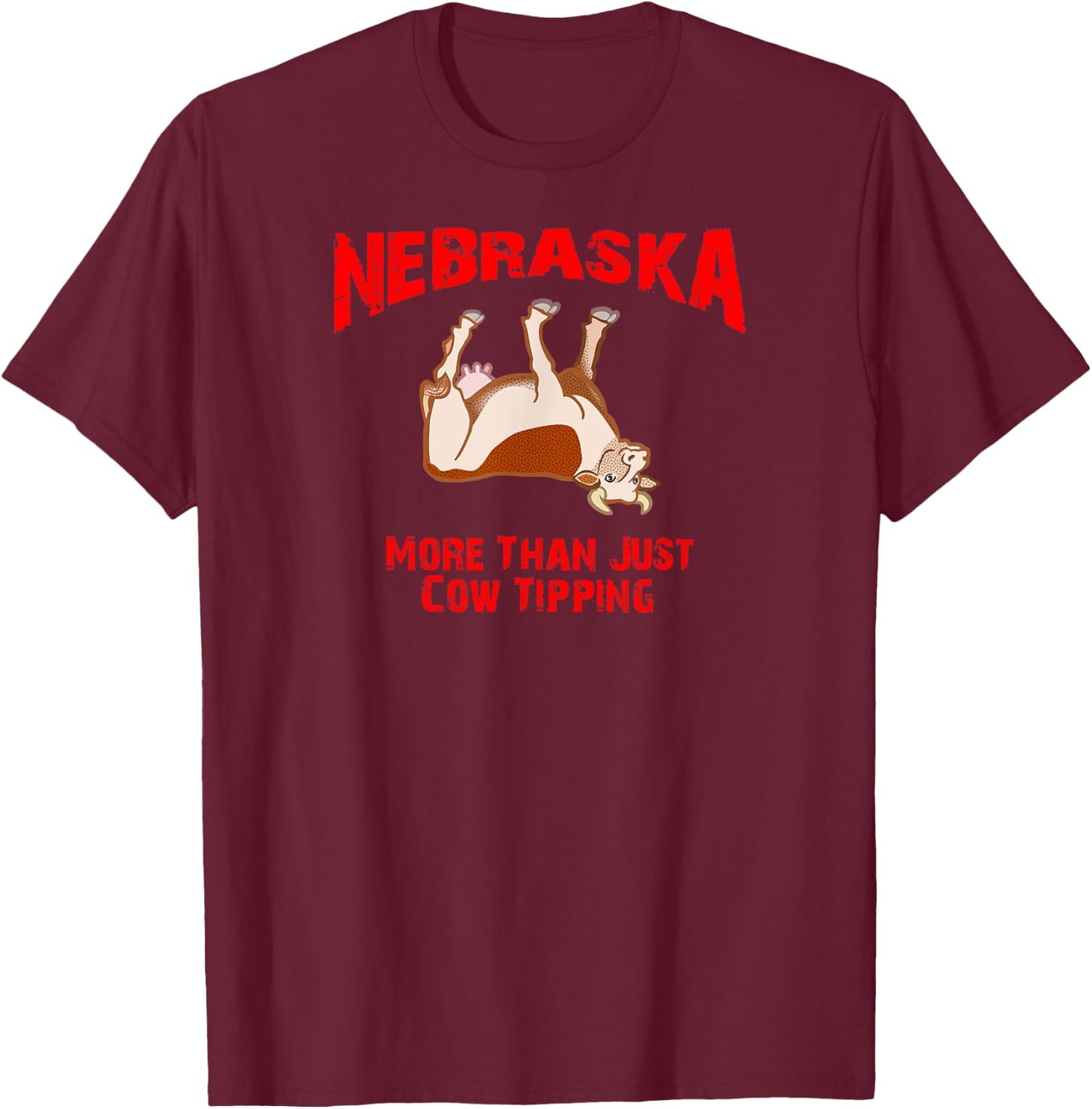 Nebraska More Than Just Cow Tipping T-Shirt - T-Shirt | Maroon