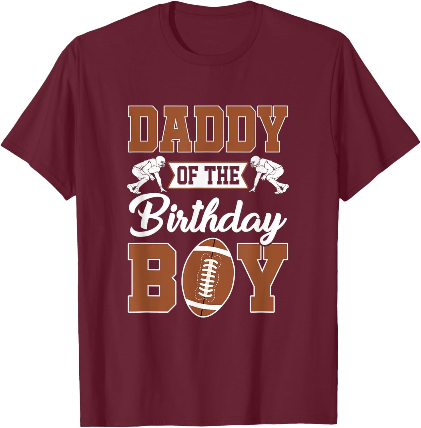 Daddy Of The Birthday Boy Football Party Family Matching T-Shirt - T-Shirt | Maroon