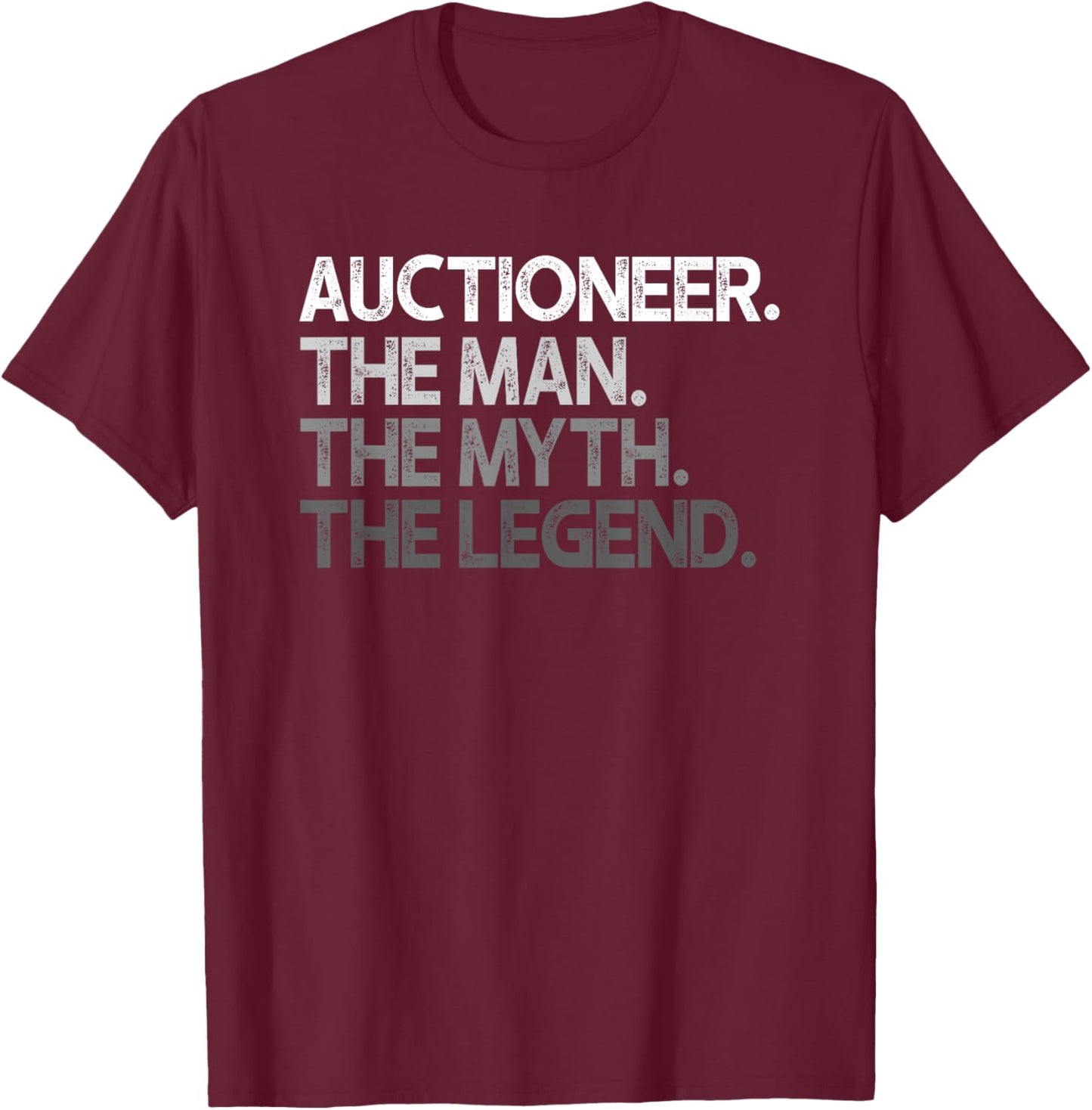 Auctioneer Man The Myth Legend Design T-Shirt - T-Shirt | Maroon