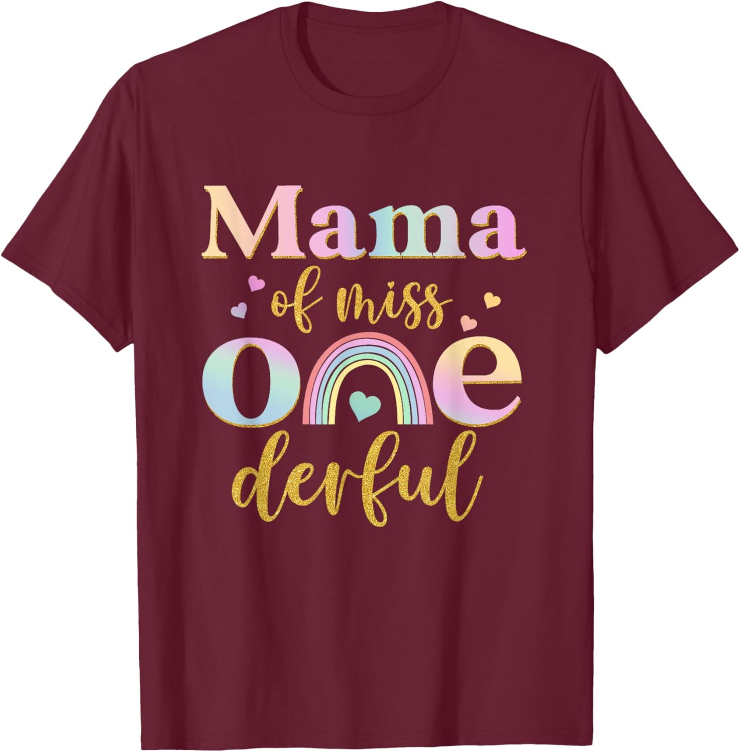 Mama of Miss Onederful 1st Birthday Girl Cute Rainbow T-Shirt - T-Shirt | Maroon