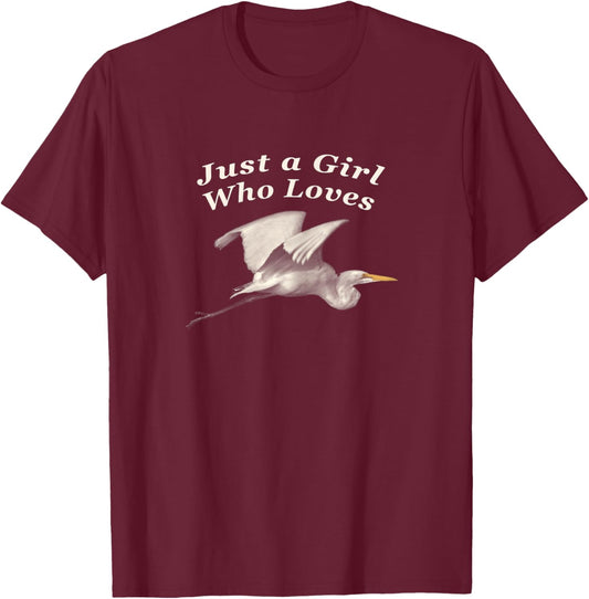 Picture of Great Egret with Text "Just a Girl Who Loves" T-Shirt - T-Shirt | Maroon