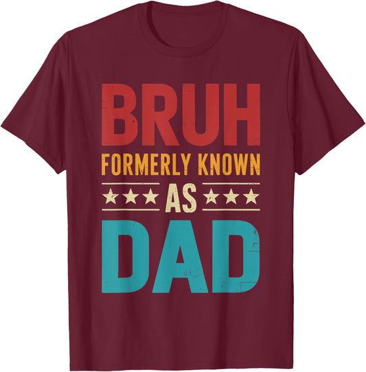 Bruh formerly known as dad vintage fathers day T-Shirt - T-Shirt | Maroon