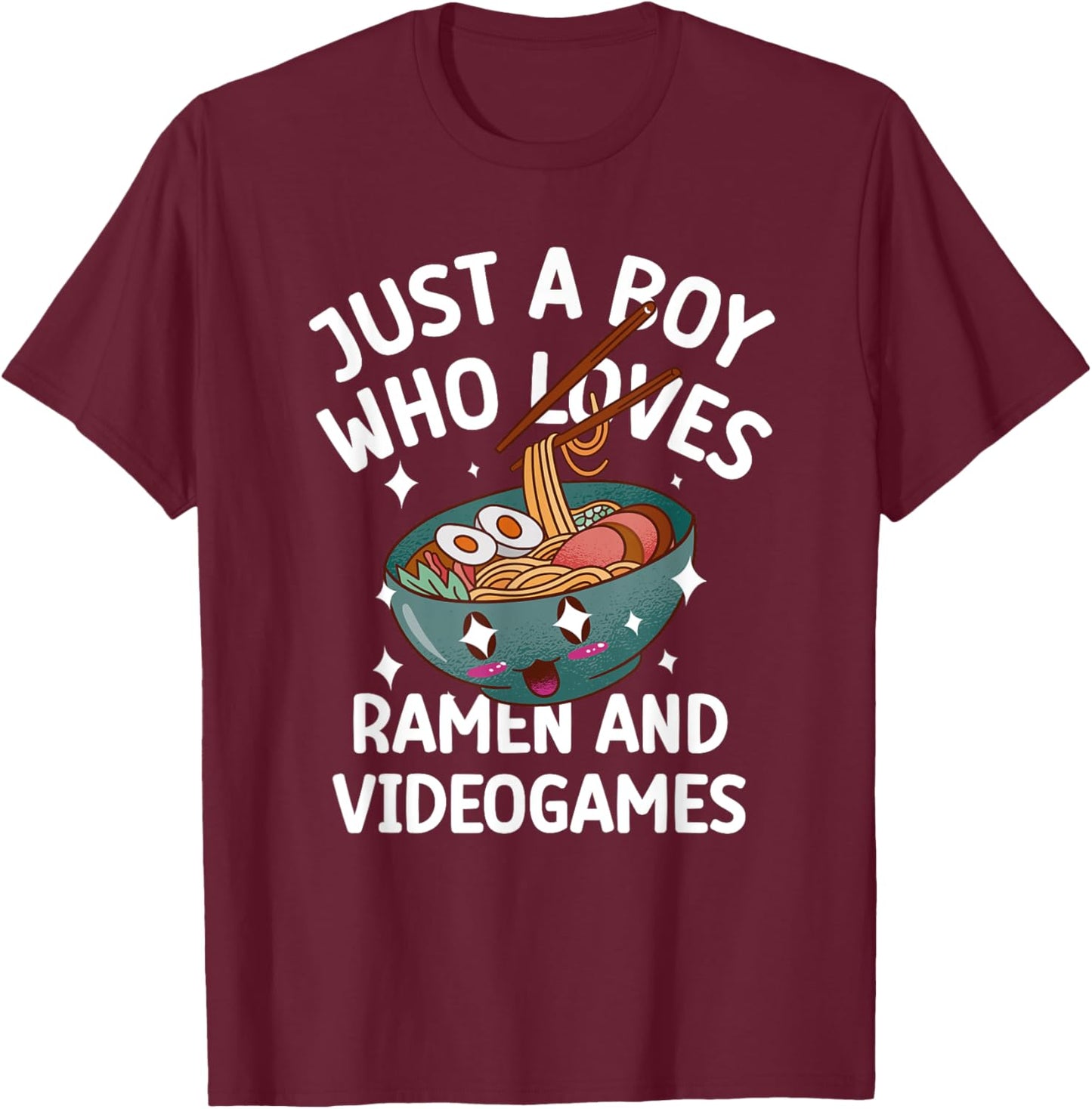 Just a boy who Loves Ramen & Video Games Funny T-Shirt - T-Shirt | Maroon