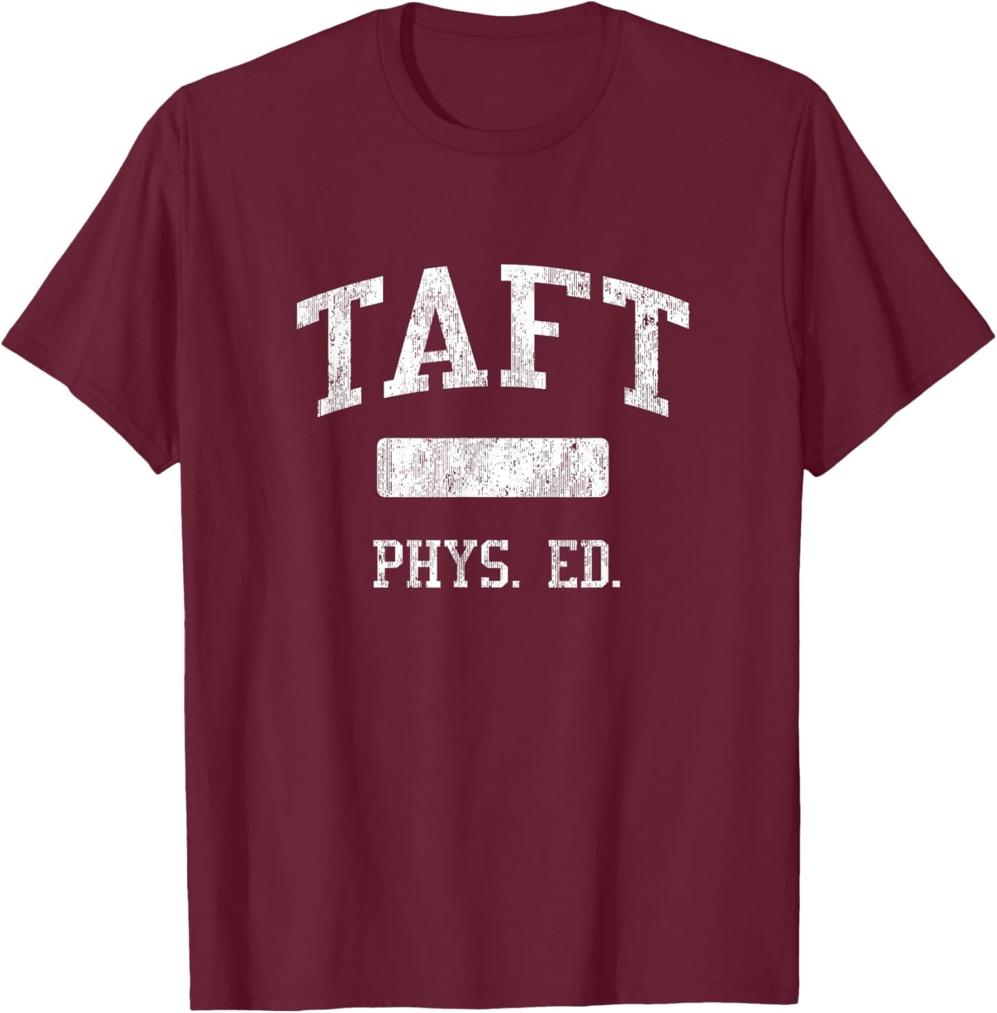 TAFT High School HS Chicago IL PHYS Ed T-Shirt - T-Shirt | Maroon