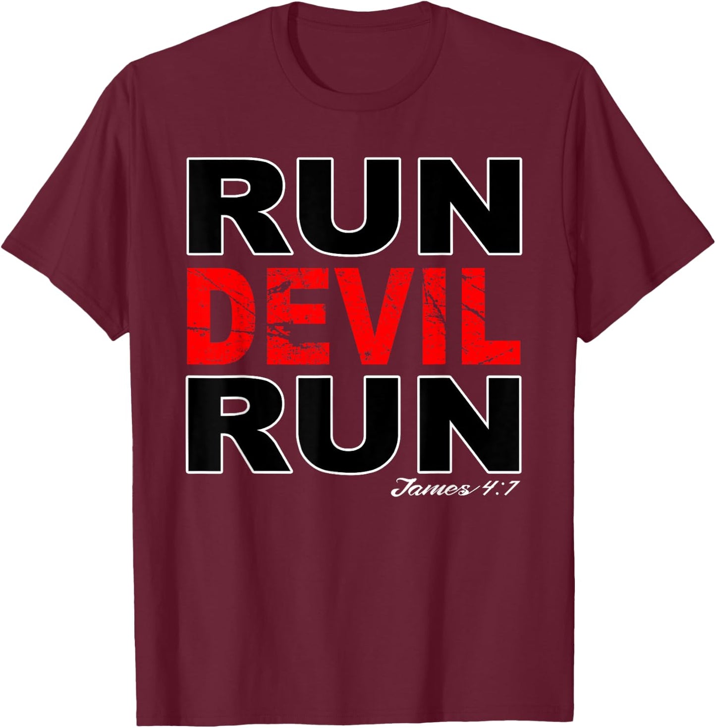 Run Devil Run James 4:7 Bible Verse T-Shirt - T-Shirt | Maroon