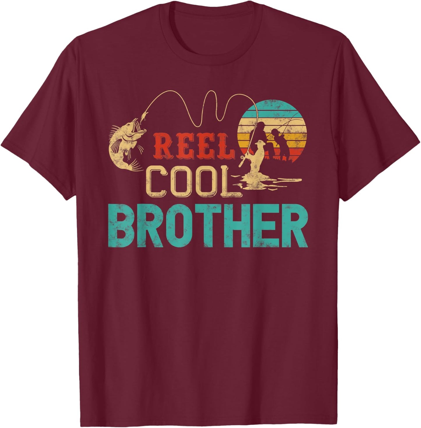 Reel cool Brother Fishing Father’s Day Gift Brother T-Shirt - T-Shirt | Maroon