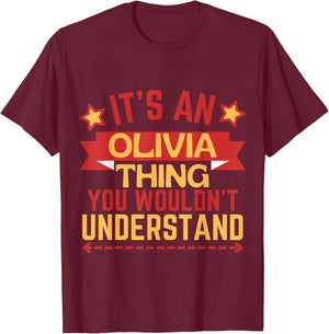Olivia Name Funny Gift Olivia T-Shirt - T-Shirt | Maroon