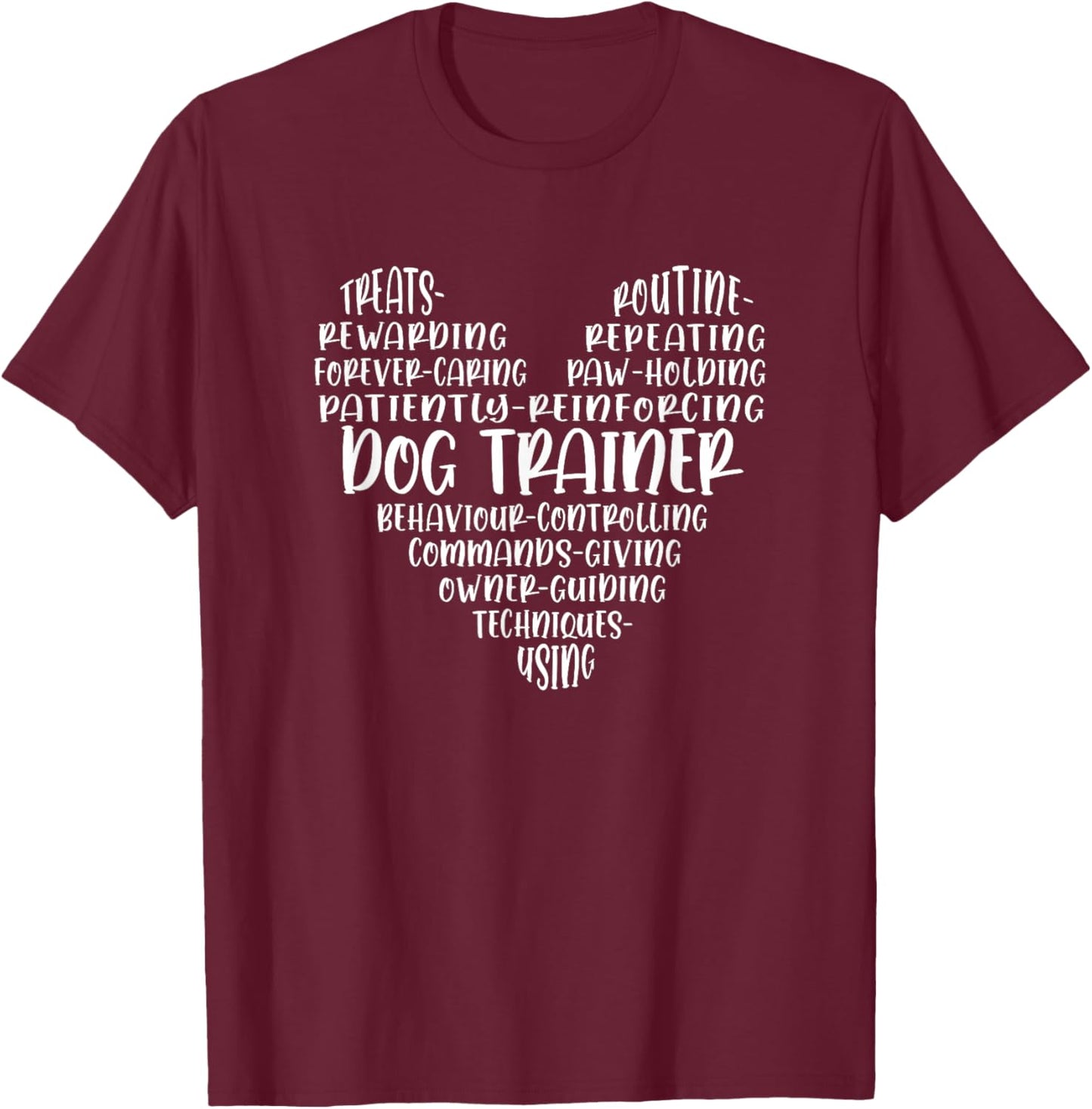 Proud Dog Trainer Qualities Dog Training Heart Shape T-Shirt - T-Shirt | Maroon