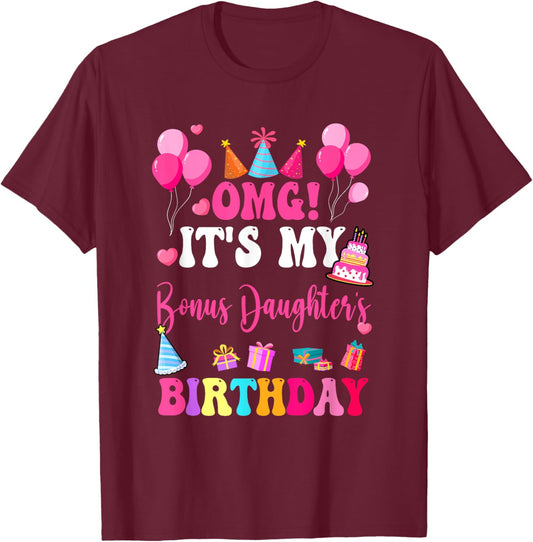 Omg It's My Bonus Daughter's Birthday Happy To Me You Aunt T-Shirt - T-Shirt | Maroon