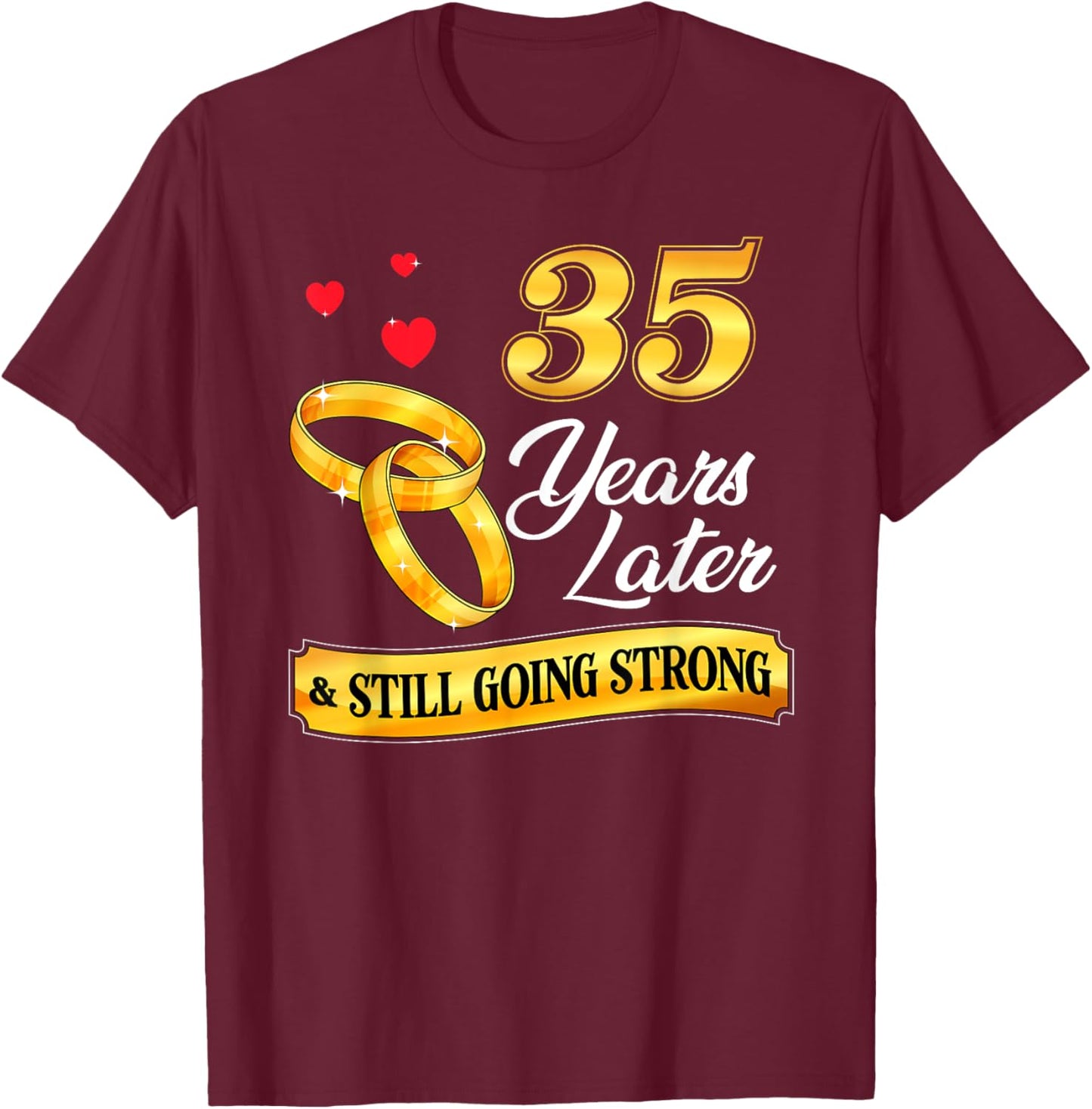 Celebrate 35 Years Of Marriage! 35th Wedding Anniversary T-Shirt - T-Shirt | Maroon