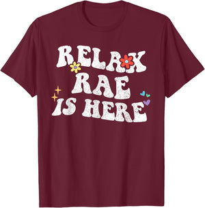 Retro Groovy Relax RAE Is Here Funny Mother's Day Name T-Shirt - T-Shirt | Maroon