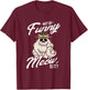 Not So Funny Meow Super State Trooper Designer T-Shirt - T-Shirt | Maroon